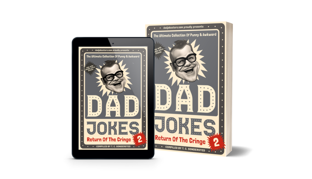 The Ultimate Punny & Awkward Dad Jokes Book 2: Return Of The Cringe